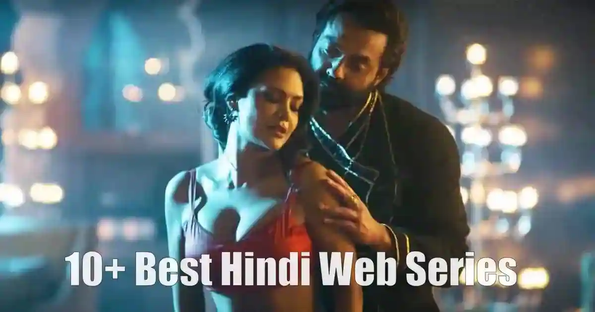 10+ Hot Hindi Web Series You Must Watch Alone for 2023